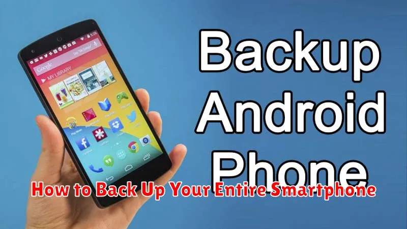 How to Back Up Your Entire Smartphone
