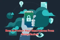 How to Protect Your Smartphone From Being Hacked