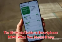 The Ultimate Guide to Smartphone RAM: What You Should Know
