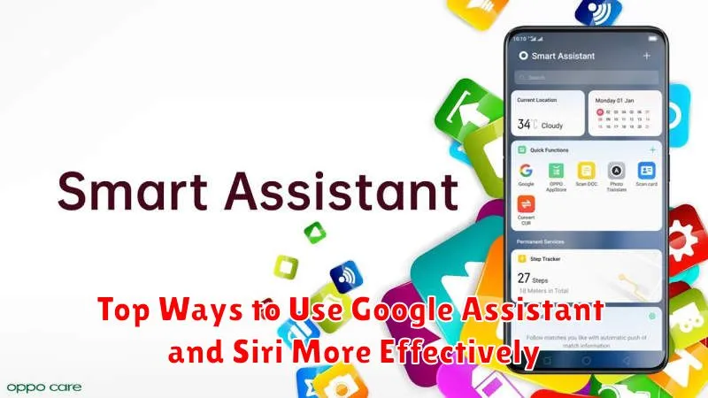 Top Ways to Use Google Assistant and Siri More Effectively